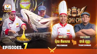 Iron Chef Kh - Full EP 07 (05-09-2026)