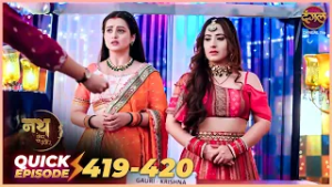 Nath Zevar Ya Zanjeer | Quick Episode 419 and 420 | Krishna Aur Gauri  ki kahani | Dangal TV