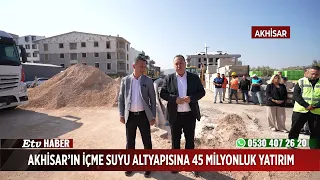 Akhisar’ın İçme Suyu Altyapısına 45 Milyonluk Yatırım