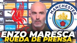 ENZO MARESCA | RUEDA DE PRENSA COMPLETA previa al LIVERPOOL - MANCHESTER CITY
