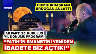 Cumhurbaşkanı Erdoğan’dan net mesaj: Gelecek 25 yılı da planladık!