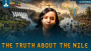THE TRUTH ABOUT THE NILE  ETV | EBC | EBCDOTSTREAM