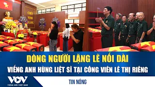 Silent crowds pay tribute to fallen heroes at Le Thi Rieng Park | VOV