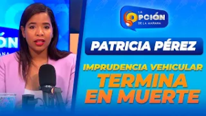 Tragedia por imprudencia vehicular: una joven pierde la vida | La Opción Radio