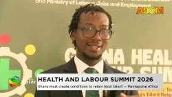Health and Labour Summit 2026: Ghana must create conditions to retain local talent - Mentapulse