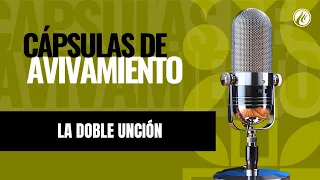 The Double Anointing | Revival Capsules | Christian Podcast