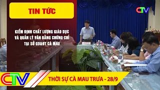CA MAU NEWS NOON 9/28/2026 | EDUCATIONAL QUALITY ACCREDITATION AND MANAGEMENT OF DEGREES AND CERT...