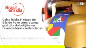 Caixa inicia 3ª etapa do Gás do Povo com recarga gratuita do botijão nas revendedoras credenciadas