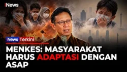 Menkes Budi Gunadi Himbau Masyarakat Beradaptasi dengan Asap Karhutla | iNews Terkini