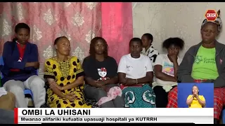 Familia yaomba msaada wa Sh 2.51M kulipa bili ya hospitali ya mwanao aliyefariki hospitali ya KUTRRH