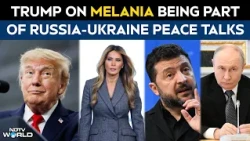 Trump On Whether The First Lady Will Join Russia-ukraine Peace Talks