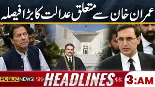 Good News For Imran Khan | Major Court Decision | 3AM Headlines | Public News
