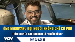 International News Evening Oct 1: Netanyahu calls passenger on Flydubai flight a "hero" | VOV