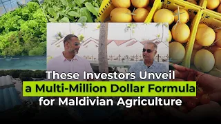 These Investors Unveil a Multi Million Dollar Formula for Maldivian Agriculture