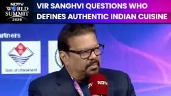 NDTV World Summit | Who Decides What's Authentic Indian Food? Vir Sanghvi Weighs In