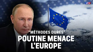 "Harder methods": Putin threatens Europe｜LCI
