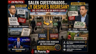 Funcionarios que salen cuestionados y después regresan: ¿segunda oportunidad o puerta giratoria?