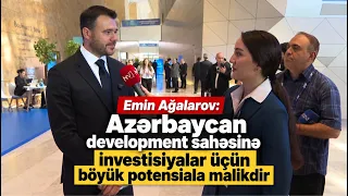 Emin Ağalarov: Azərbaycan development sahəsinə investisiyalar üçün böyük potensiala malikdir