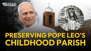 The Push to Preserve Pope Leo XIV's Childhood Parish in Chicago | EWTN News In Depth