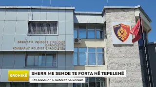 SHERR ME SENDE TE FORTA NË TEPELENË/ 3 të lënduar, 5 autorët në kërkim