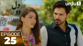 Do Dil Do Rahain | Episode 25 | Turkish Drama In Urdu Dubbed | Broken Lives