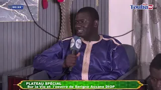 PLATEAU SPECIAL SUR LA VIE ET L'HOEUVRE DE SERIGNE ASSANE DIOP