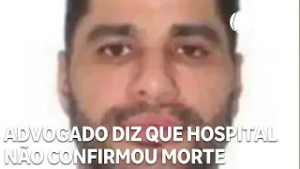 Advogado de ‘Sicário’ diz que hospital não confirmou morte e contesta informações