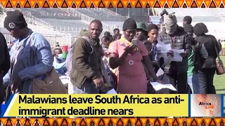 More Malawians leave South Africa as anti-immigrant deadline nears