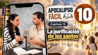 010 Apocalypse Made Easy Chapter 15 The Purification of the Saints