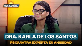 Dr. Karla de los Santos, Psychiatrist and Anxiety Expert | Matinal