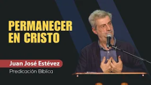 La Vid Verdadera // Explicación Bíblica - Juan José Estévez