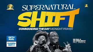 Copy of COMMANDING THE DAY MIDNIGHT PRAYER REBROADCAST || SUPERNATURAL SHIFT || 27-08-2026