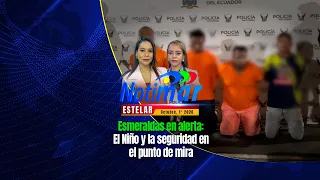 Esmeraldas en alerta: El Niño y la seguridad en el punto de mira