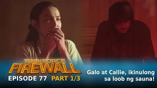 Taskforce Firewall: The syndicate locks Galo and Callie inside a sauna! (Episode 77 - Part 1/3)