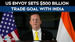 US Envoy Sergio Gor Sets $500 Billion Trade Target With India In 3 Years