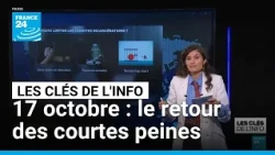 17 octobre : le retour des courtes peines • FRANCE 24