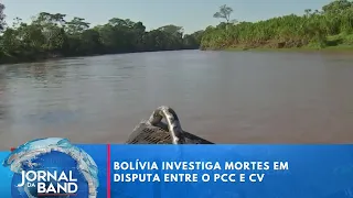 Bolivia investigates deaths in turf war between PCC and CV | Jornal da Band
