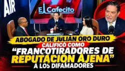 ABOGADO DE JULIÁN ORO DURO CALIFICÓ COMO "FRANCOTIRADORES DE REPUTACIÓN AJENA" A LOS DIFAMADORES