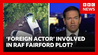 RAF Fairford incident involves 'foreign actor', says Rubio| BBC News