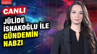 Jülide İshakoğlu ile Gündemin Nabzı | 26 Ağustos 2026