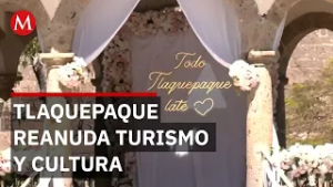 San Pedro Tlaquepaque reanuda turismo y actividad cultural tras bloqueos en Jalisco