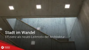 Stadt im Wandel: Effizienz als neues Leitmotiv der Architektur