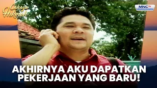 Akhirnya Aku Dapatkan Pekerjaan Yang Lebih Baik |RAHASIA KEKUATAN DO'A | CAHAYA HIKMAH