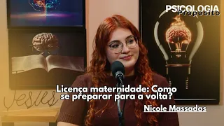 PSICOLOGIA E PROPÓSITO | LICENÇA MATERNIDADE: COMO SE PREPARAR PARA A VOLTA?