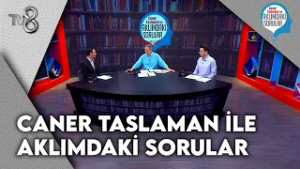 Caner Taslaman İle Aklımdaki Sorular | 19 Şubat 2026