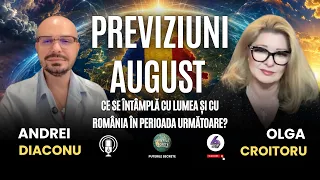 PREVIZIUNI AUGUST - CE SE ÎNTÂMPLĂ CU LUMEA ȘI CU ROMÂNIA ÎN PERIOADA URMĂTOARE? - CU ANDREI DIACONU
