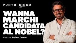 WANNA MARCHI CANDIDATA AL NOBEL?