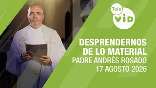 Letting Go of Everything Material, August 17, 2026 🙏 Father Andrés Rosado | Tele VID