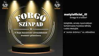 Forgószínpad – matyiofficial_01 – avagy ki a ludas?