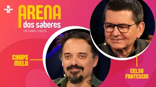 ARENA OF KNOWLEDGE | Chaps Melo and Celso Frateschi | 07/02/2026